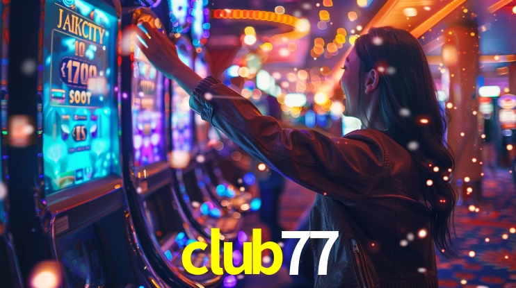 club77,club77 slot