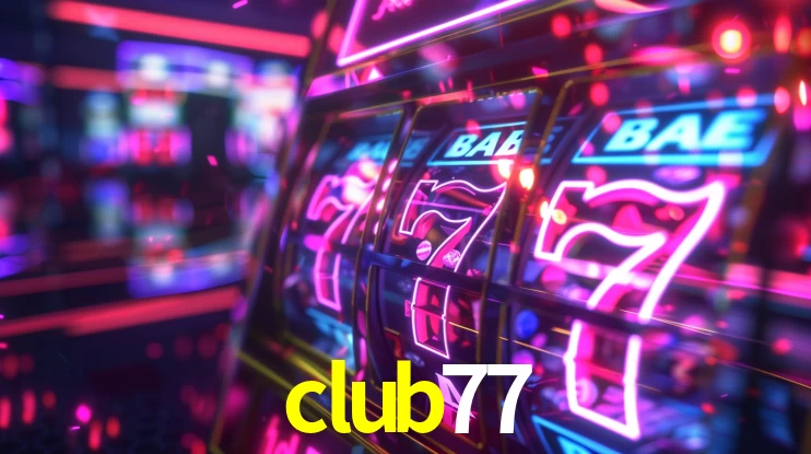 Account Benefits club77