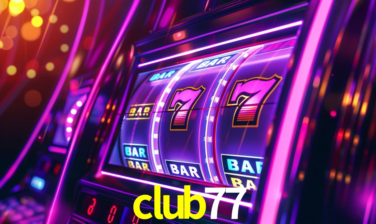 club77,club77 slot